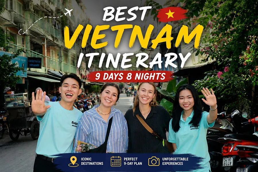 The best vietnam travel itinerary - 9 days 8 nights