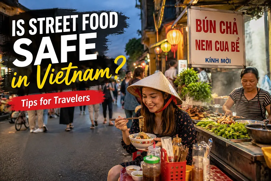 Is Street Food Safe in Vietnam? Everything Travelers Need to Know