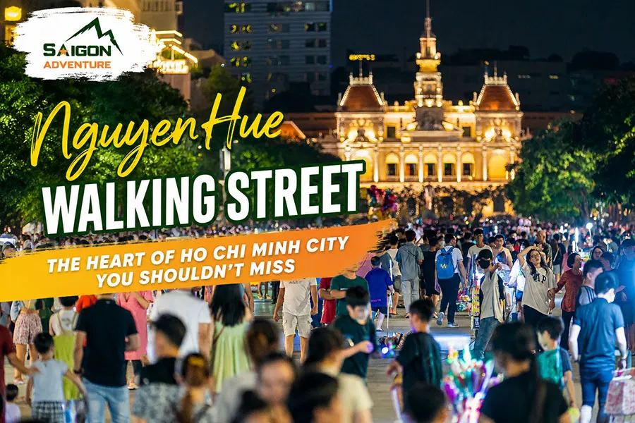 Nguyen Hue Walking Street: The Heart of Ho Chi Minh City You Shouldn't Miss