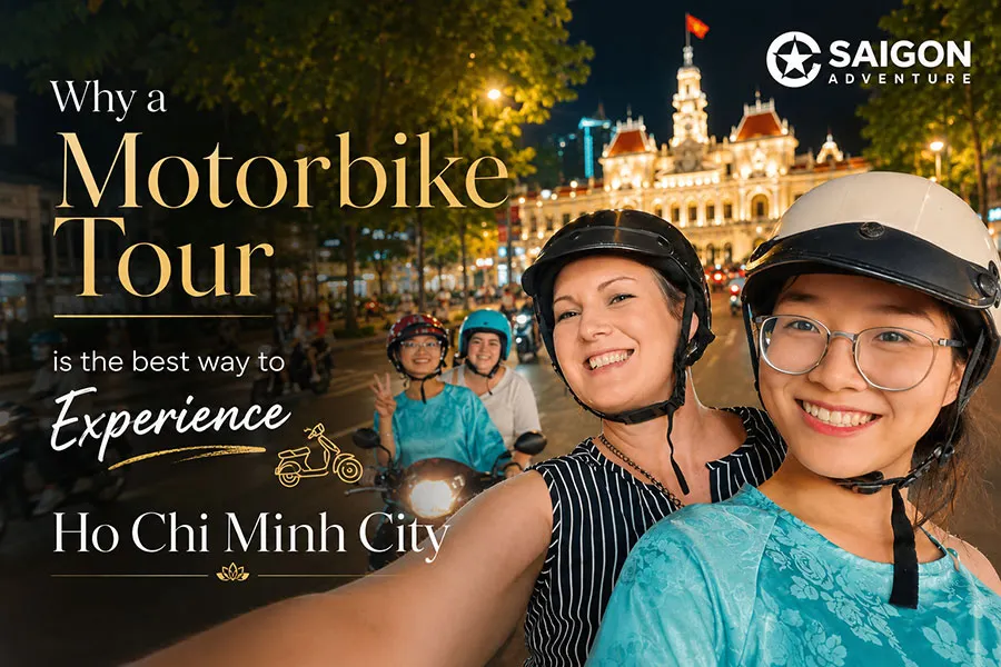 Why a Motorbike Tour Is the Best Way to Experience Ho Chi Minh City
