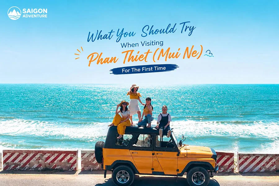 What You Should Try When Visiting Phan Thiet (Mui Ne) for the First Time