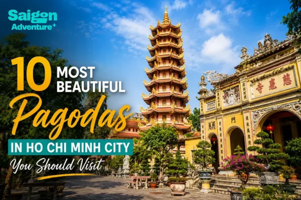 10 Most Beautiful Pagodas in Ho Chi Minh City You Should Visit