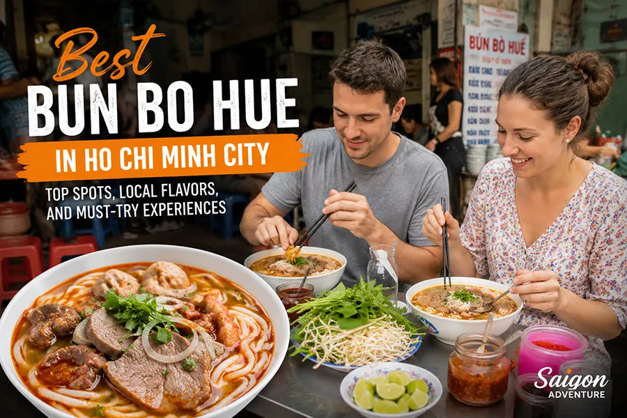 Best Bun Bo Hue in Ho Chi Minh City: Where to Find the City’s Most Flavorful Bowls