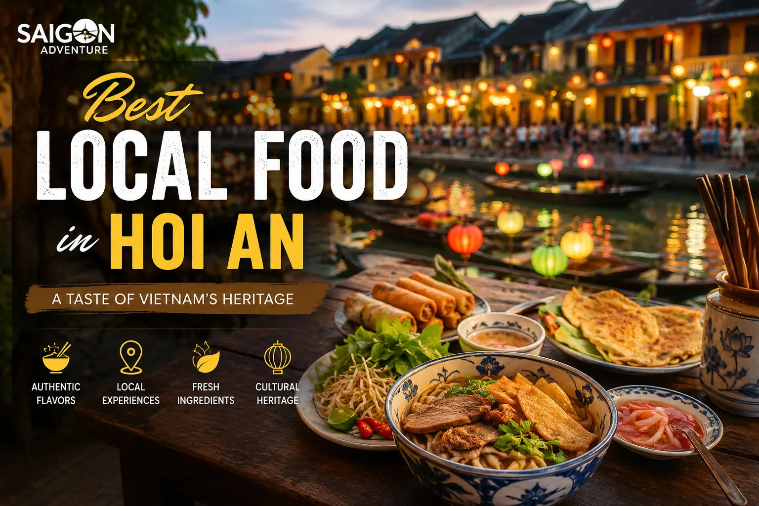 Best Local Food in Hoi An: What Every Traveler Should Try