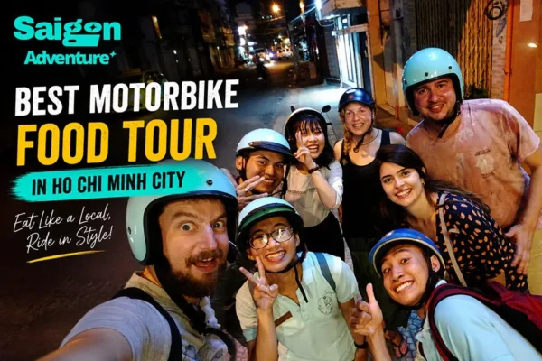 Best Motorbike Food Tour in Ho Chi Minh City: The Ultimate Guide for First-Time Visitors