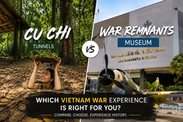Cu Chi vs War Remnants Museum: Which Vietnam War Experience Is Right for You?