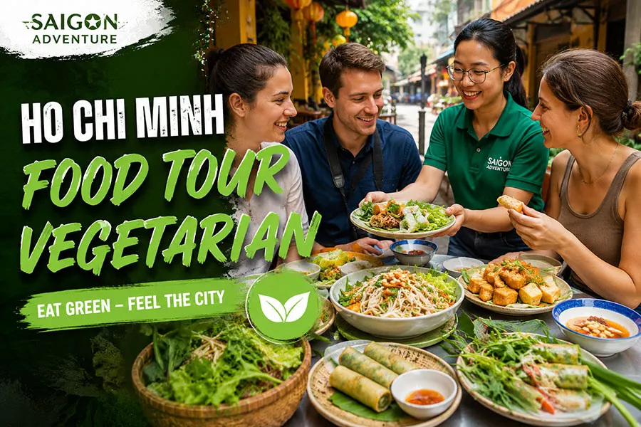 Ho Chi Minh Food Tour Vegetarian: Discover Authentic Vegan Flavors and Hidden Food Gems in Saigon