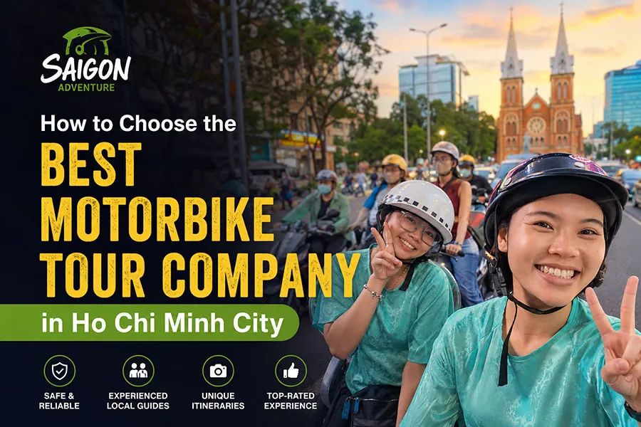 How to Choose the Best Motorbike Tour Company in Ho Chi Minh City: A Complete Traveler's Guide