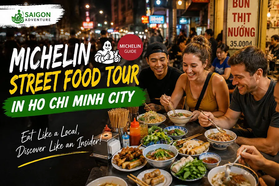Michelin Street Food Tour in Ho Chi Minh City