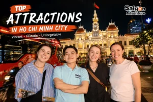 Top Attractions in Ho Chi Minh City: Discover the Best of Saigon Beyond the Guidebooks