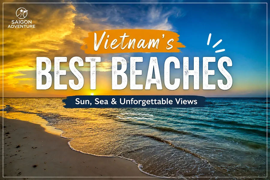 Vietnam's Best Beaches: A Local Guide to Vietnam's Most Beautiful Coastlinesy