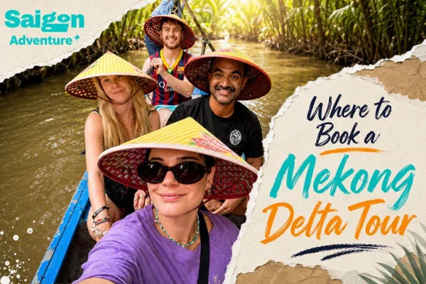 Where to Book a Mekong Delta Tour