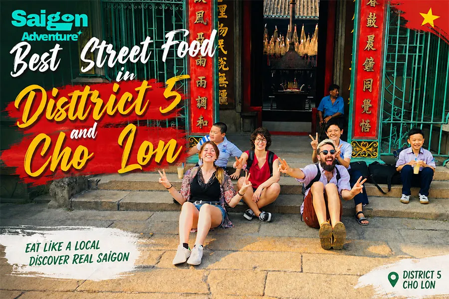 Best street food in District 5 and Cho Lon 1 Discover District 5 and Cho Lon through Saigon street food, local culture and hidden neighborhoods