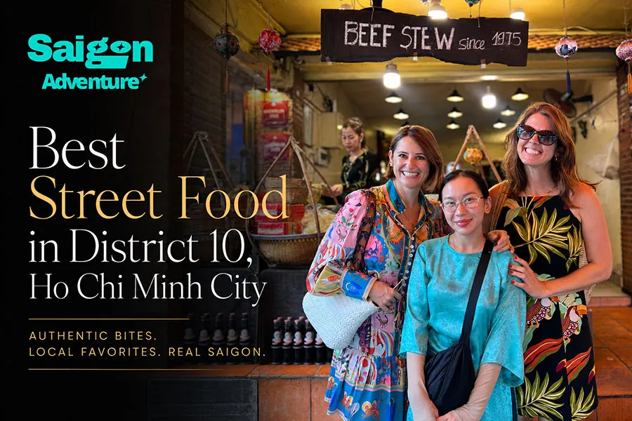 Best Street Food in District 10, Ho Chi Minh City 2 Best places to eat in District 10 Ho Chi Minh City for authentic Saigon street food lovers