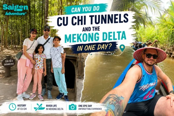 Can You Do Cu Chi Tunnels and the Mekong Delta in One Day?