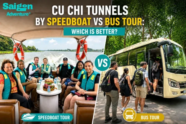 Cu Chi Tunnels by Speedboat vs Bus Tour: Which Is Better?