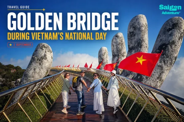 What Is It Like to Visit the Golden Bridge During Vietnam National Day?