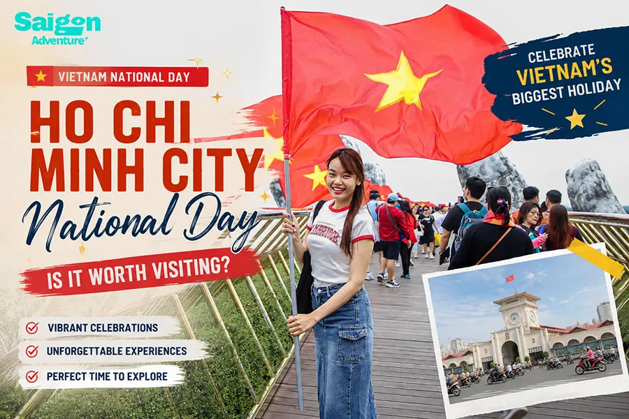 Is Ho Chi Minh City Worth Visiting During Vietnam’s National Day? 6 What travelers can expect in Ho Chi Minh City during Vietnam National Day