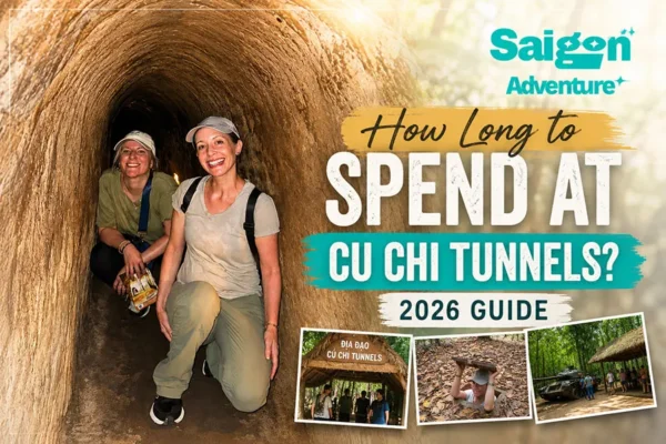 How Long Should You Spend at the Cu Chi Tunnels?