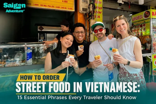 How to Order Street Food in Vietnamese: 15 Essential Phrases Every Traveler Should Know