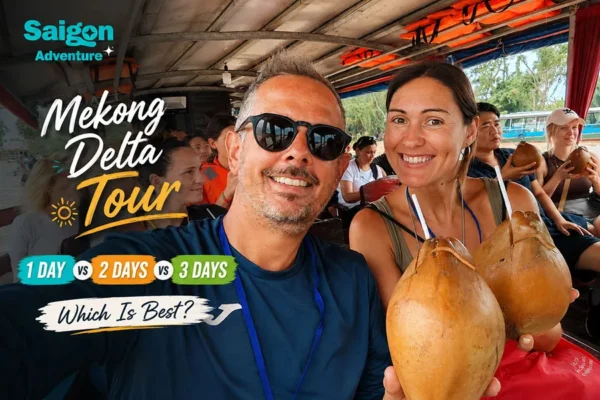Mekong Delta Tour: 1 Day vs 2 Days vs 3 Days – Which Should You Choose?
