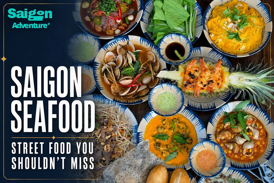 Saigon Seafood Street Food You Shouldn’t Miss 1 Visit Ho Chi Minh City and taste the local seafood dishes travelers should not miss