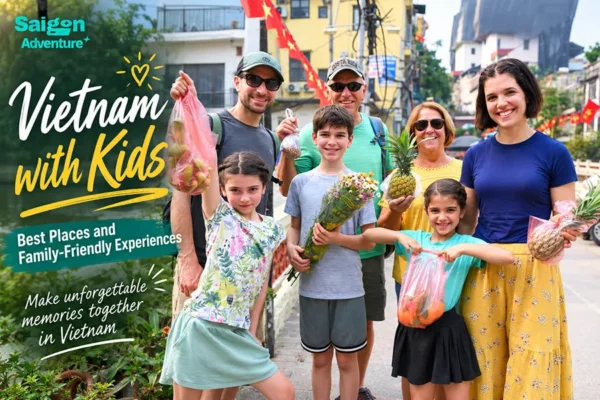 Vietnam with Kids: Best Places and Family-Friendly Experiences