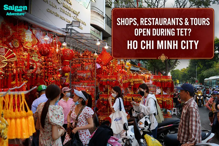 What Is Open During Tet in Ho Chi Minh City? Travel Guide 1 What is open during Tet in Ho Chi Minh City