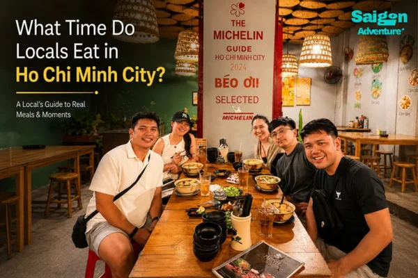 What Time Do Locals Eat in Ho Chi Minh City? A Guide to Saigon Meal Times