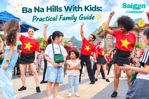 Ba Na Hills With Kids: A Practical Family Travel Guide