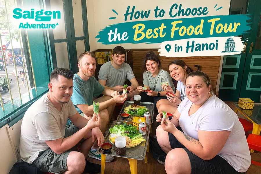 How to Choose the Best Food Tour in Hanoi 1 Best Hanoi food tour with experienced local guides in the Old Quarter