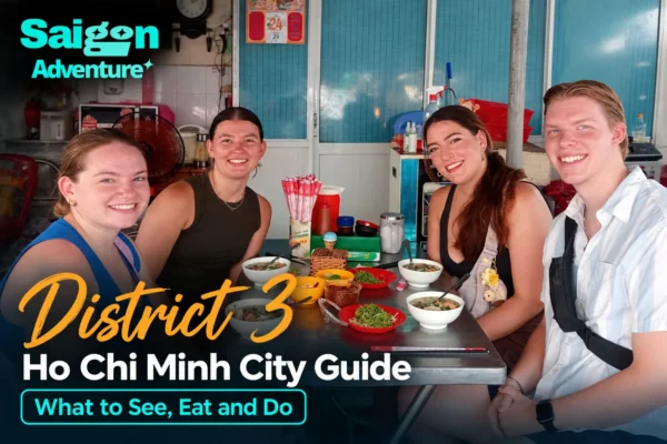 District 3 Ho Chi Minh City Guide: What to See, Eat and Do