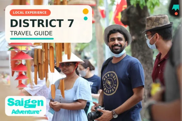 District 7 Travel Guide: A Different Side of Ho Chi Minh City