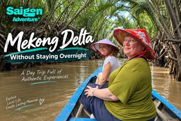 Can You Visit the Mekong Delta Without Staying Overnight?