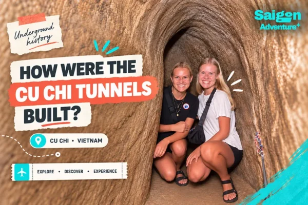 How Were the Cu Chi Tunnels Built? Inside the Underground Network