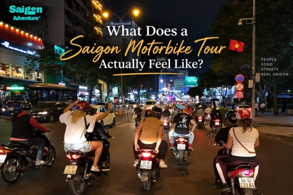 What Does a Saigon Motorbike Tour Actually Feel Like?