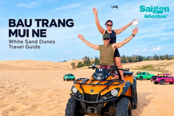 Bau Trang Mui Ne: White Sand Dunes Travel Guide