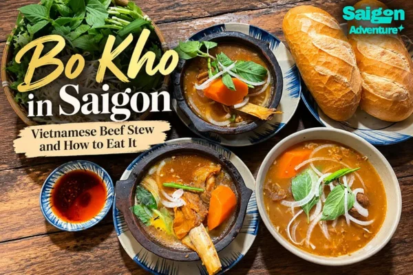Bo Kho in Saigon: Vietnamese Beef Stew and How to Eat It