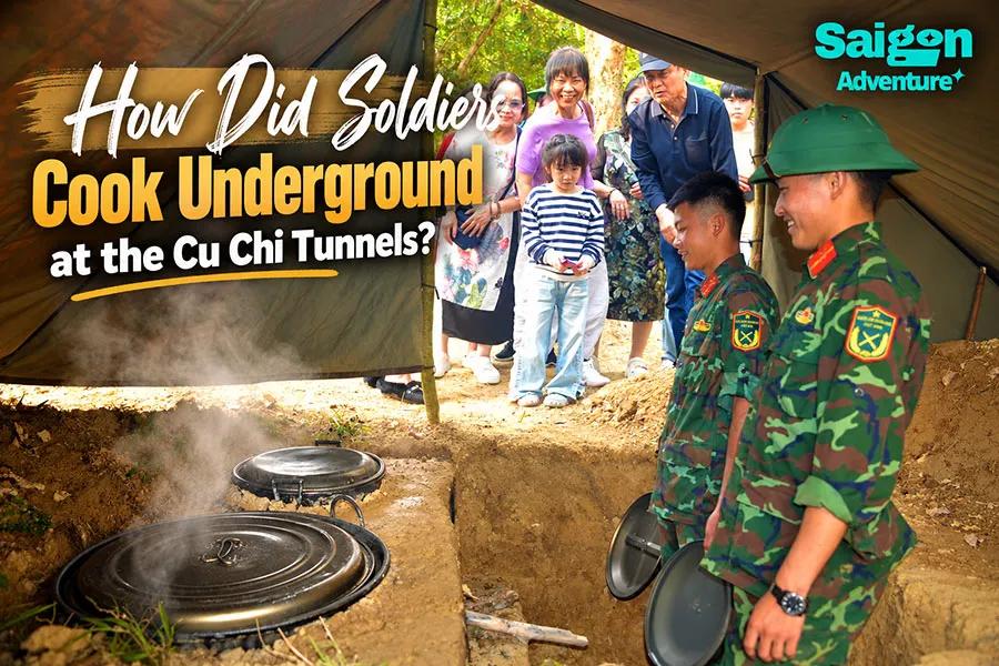 How Did Soldiers Cook Underground at the Cu Chi Tunnels? 2 Wartime food preparation and survival techniques at the Cu Chi Tunnels
