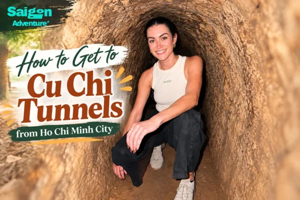 How to Get to Cu Chi Tunnels from Ho Chi Minh City: Bus, Grab, Taxi and Tour