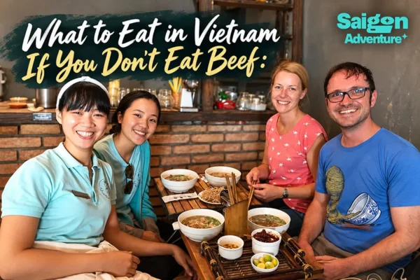 What to Eat in Vietnam If You Don’t Eat Beef: A Street Food Guide