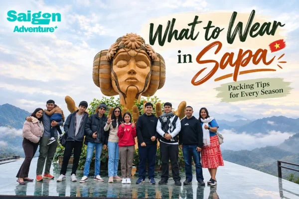 What to Wear in Sapa: Packing Tips for Every Season